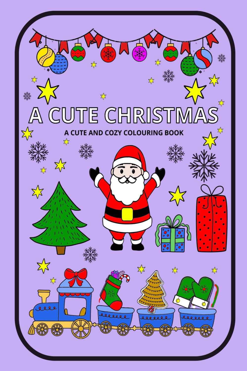 A Cute Christmas: A cute and cozy colouring book