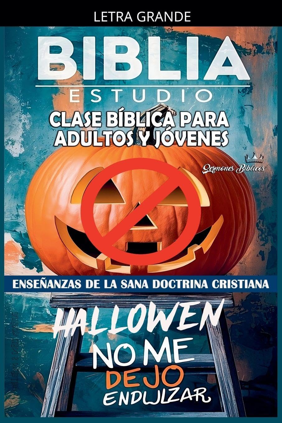 Clase Bíblica para Jóvenes y Adultos: Hallowen, No me Dejo Endulzar