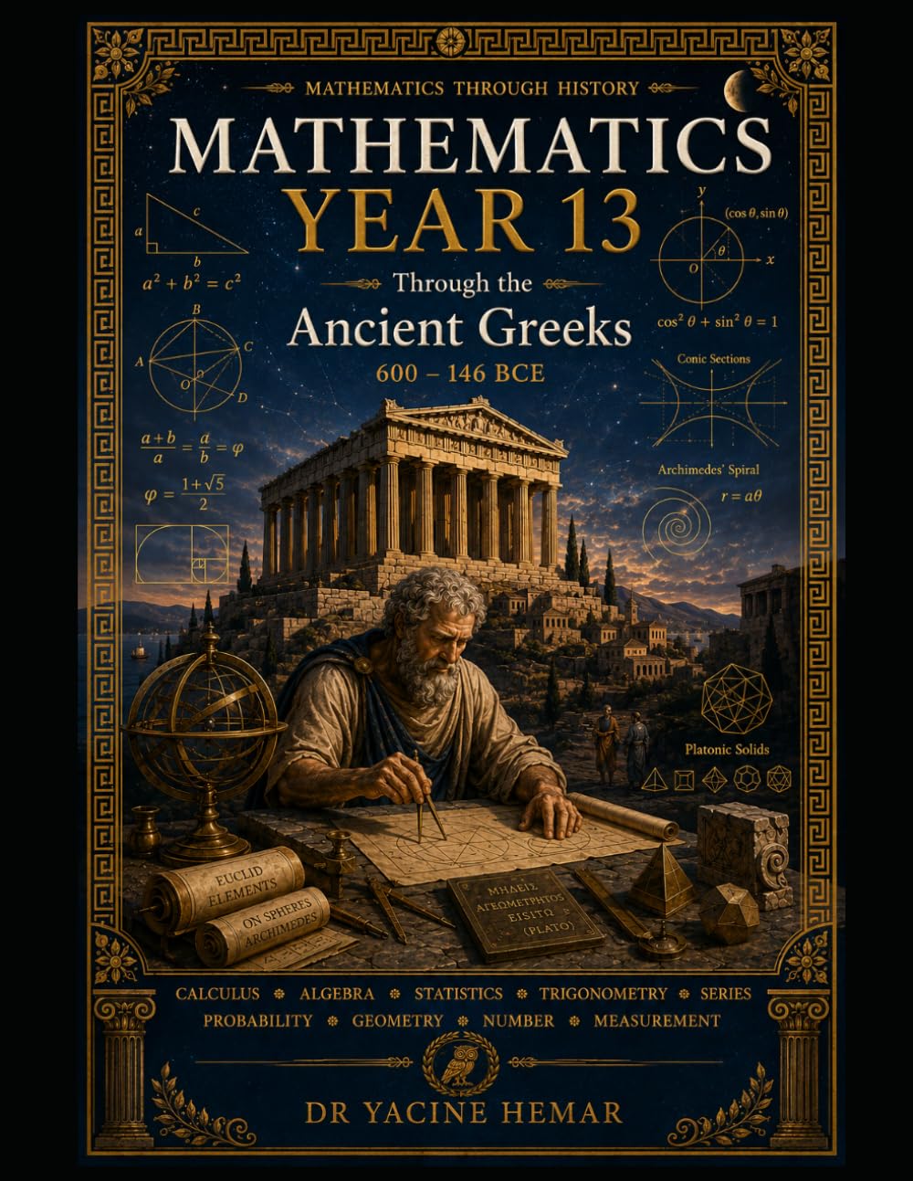 Mathematics Year 13: Through the the Ancient Greeks (Mathematics Through History)