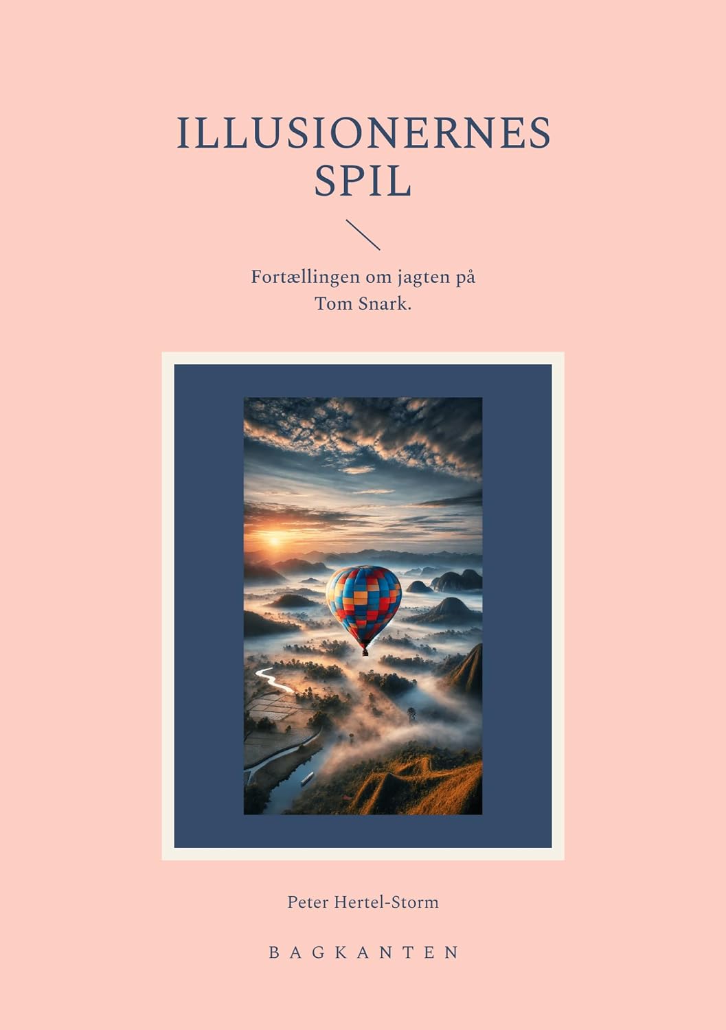 Illusionernes Spil: Fortællingen om jagten på Tom Snark. (Danish Edition)