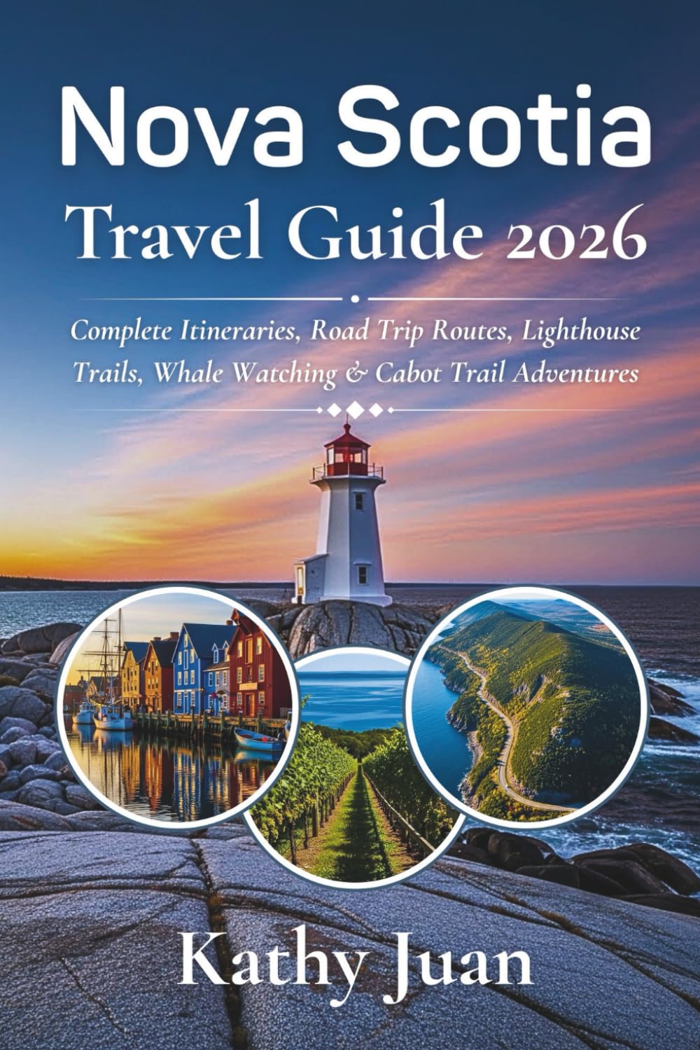 Nova Scotia Travel Guide 2026: Complete Itineraries, Road Trip Routes, Lighthouse Trails, Whale Watching & Cabot Trail Adventures