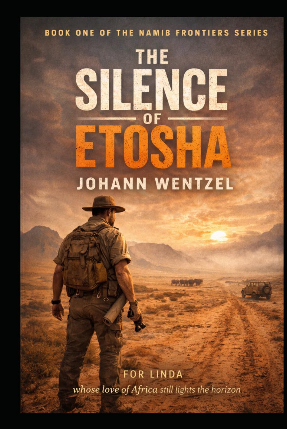 The Silence of Etosha: A Namibian Story of Distance, Justice, and the Fight for What Endures (The Namib Frontiers Series)