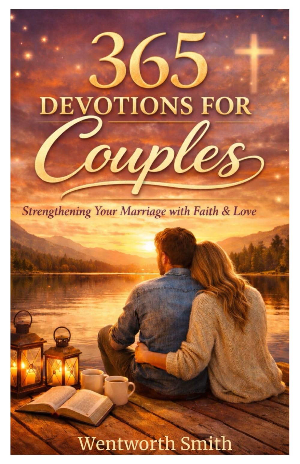 LOVE EVERY DAY: A 365-Day Devotional for Couples to Strengthen Faith, Deepen Intimacy, and Build a Lasting Relationship. (2026)