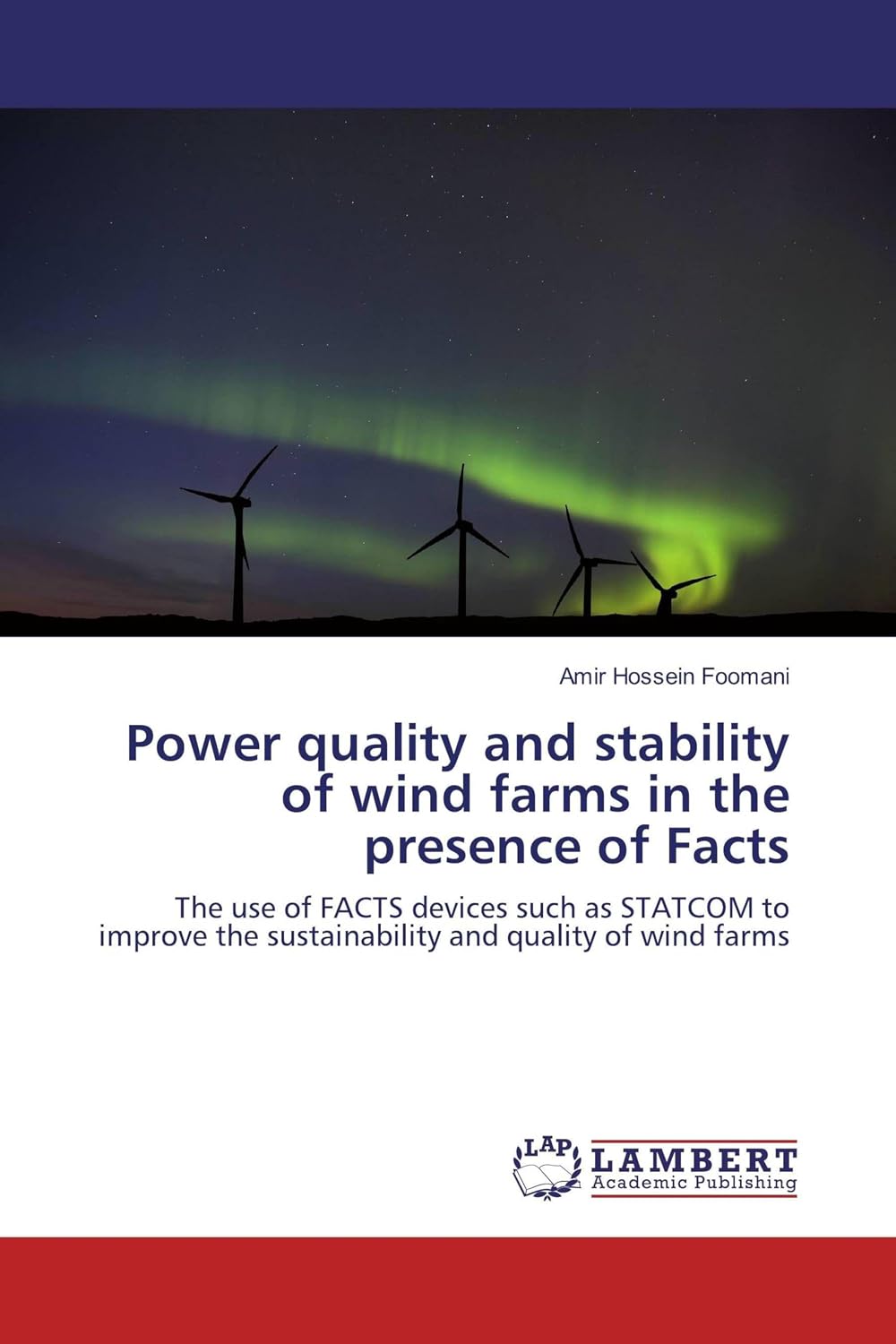 Power quality and stability of wind farms in the presence of Facts: The ...