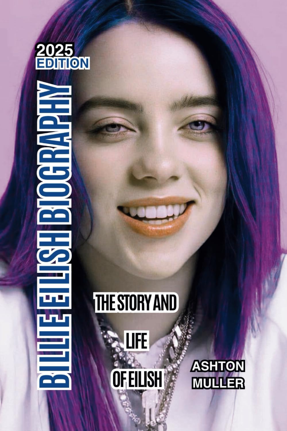 BILLIE EILISH BIOGRAPHY: The Story And Life Of Eilish