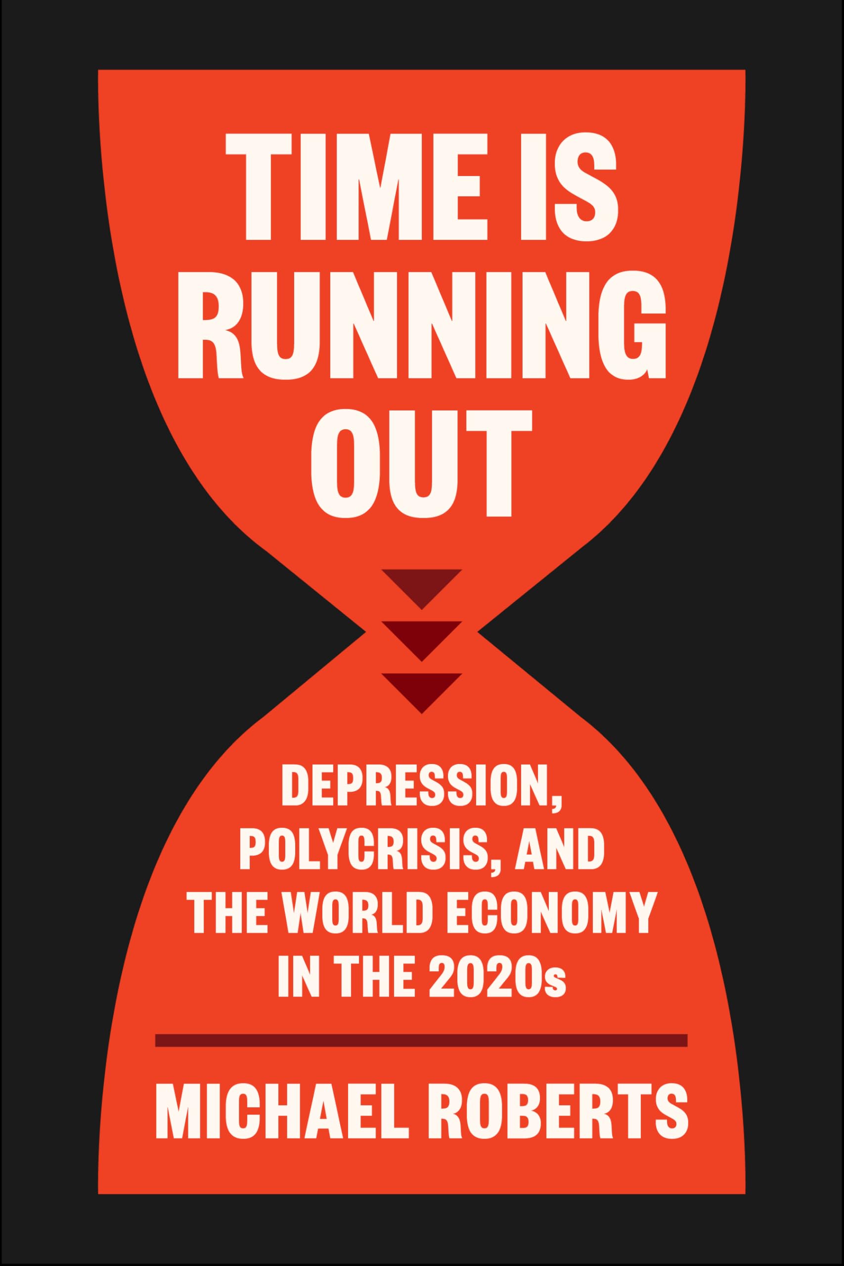 Time Is Running Out: Depression, Polycrisis, and the World Economy in the 2020s