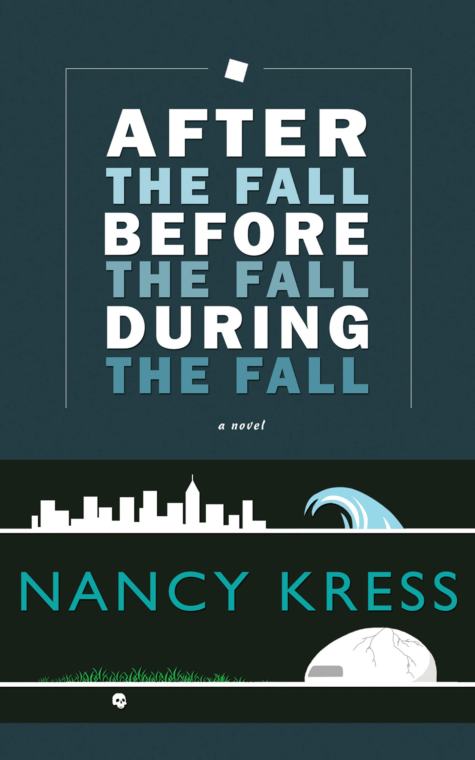 After the Fall, Before the Fall, During the Fall