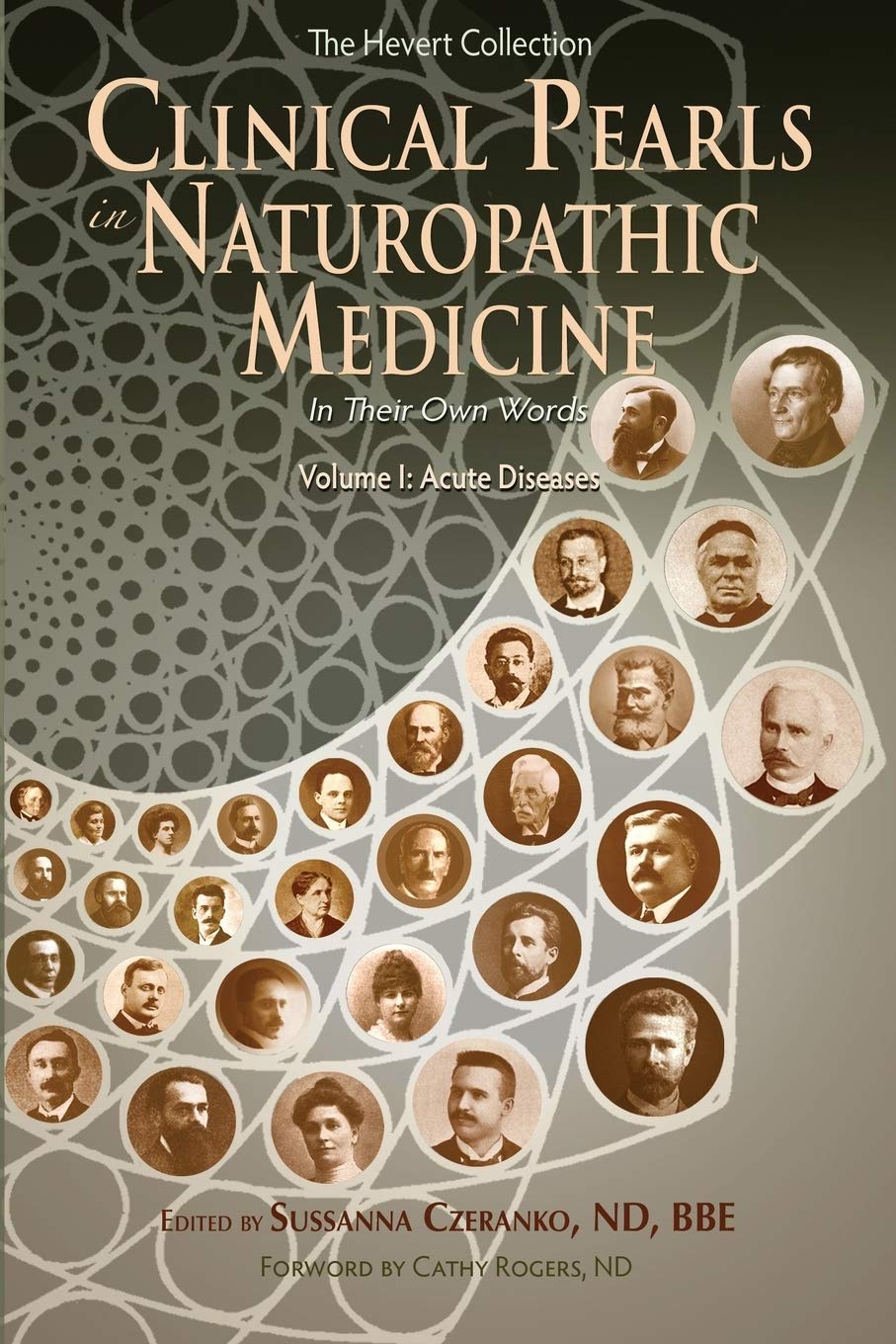 Clinical Pearls in Naturopathic Medicine, Vol. I: Acute Diseases
