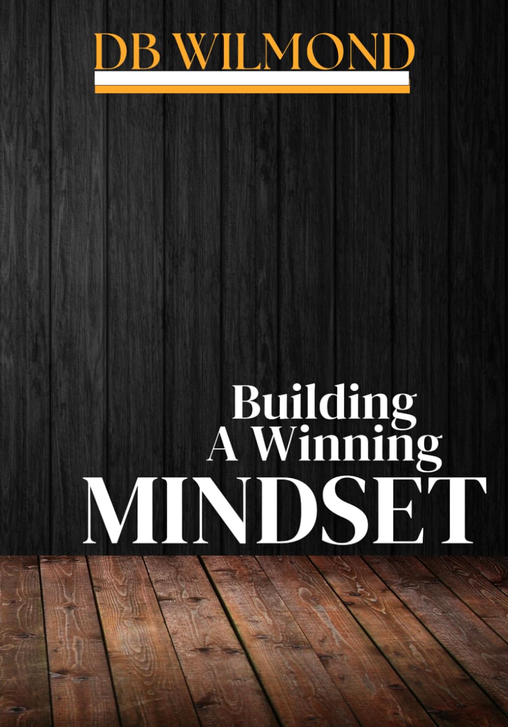 BUILDING A WINNING MINDSET
