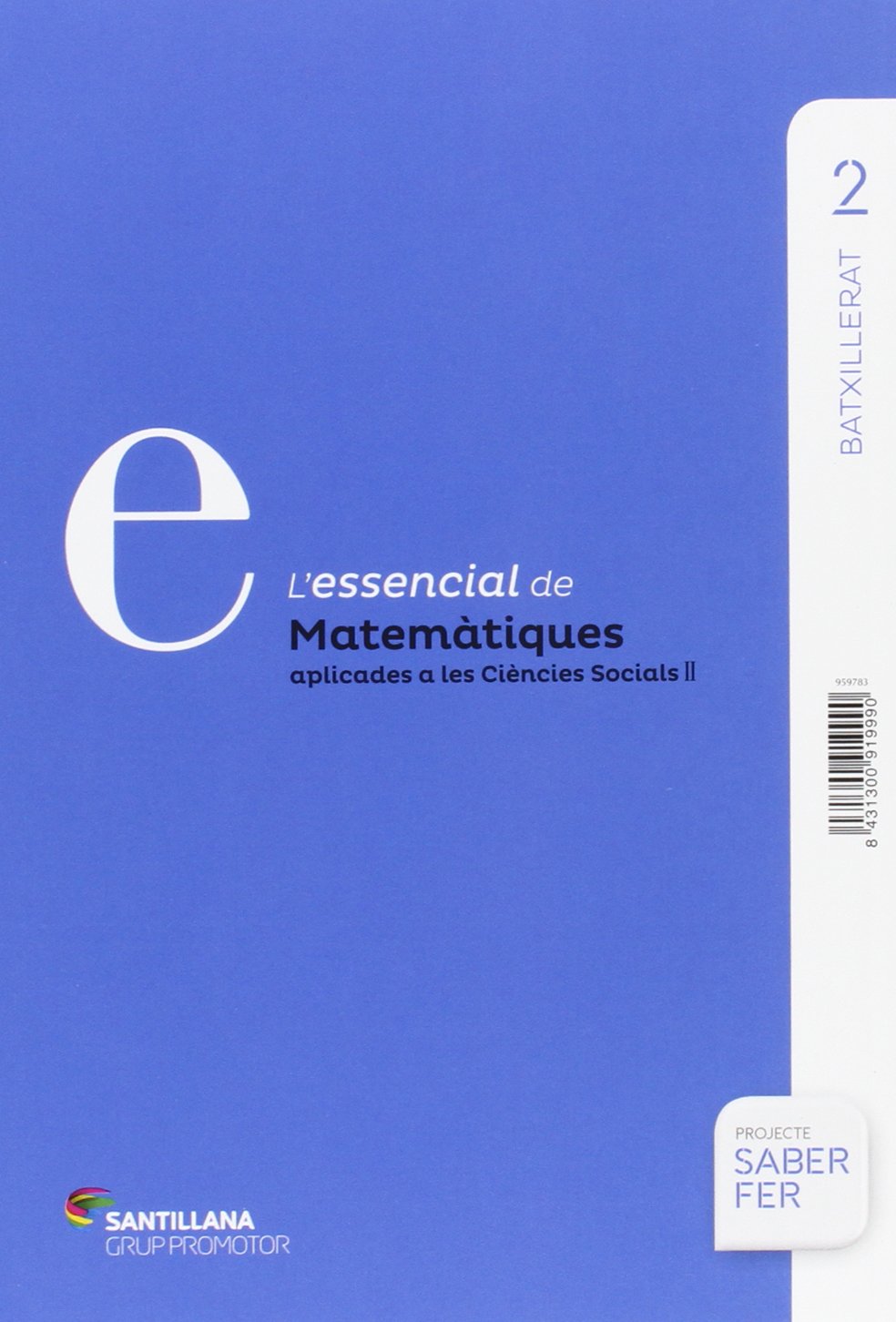 MATEMATIQUES APLICADES A LES CIENCIES SOCIALS II SERIE RESOL 2 BTX SABER FER