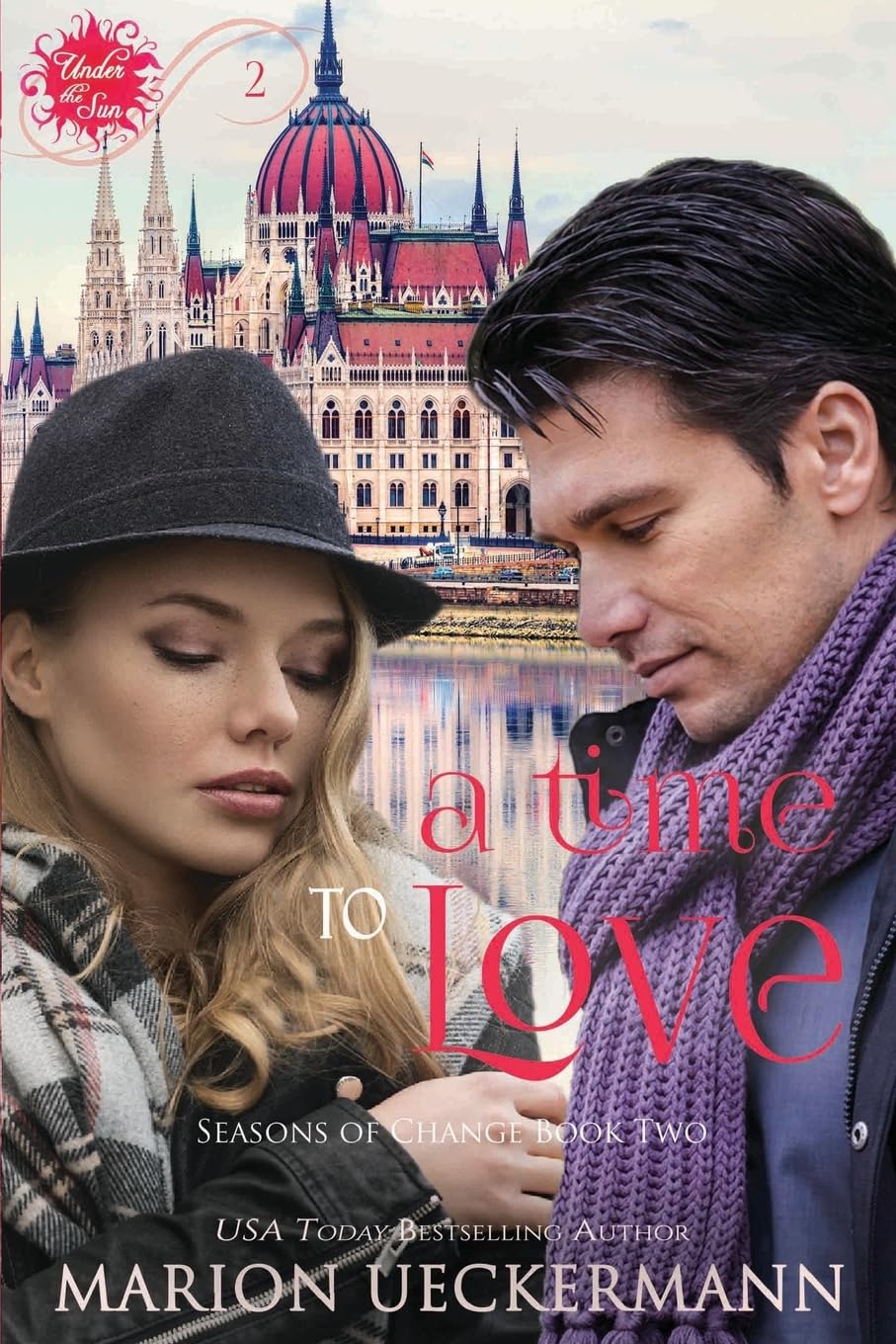 A Time to Love: Volume 2 (Under the Sun - Seasons of Change)