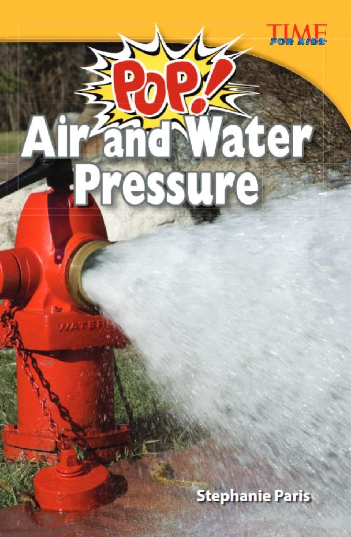 Pop! Air and Water Pressure (TIME FOR KIDS® Nonfiction Readers)