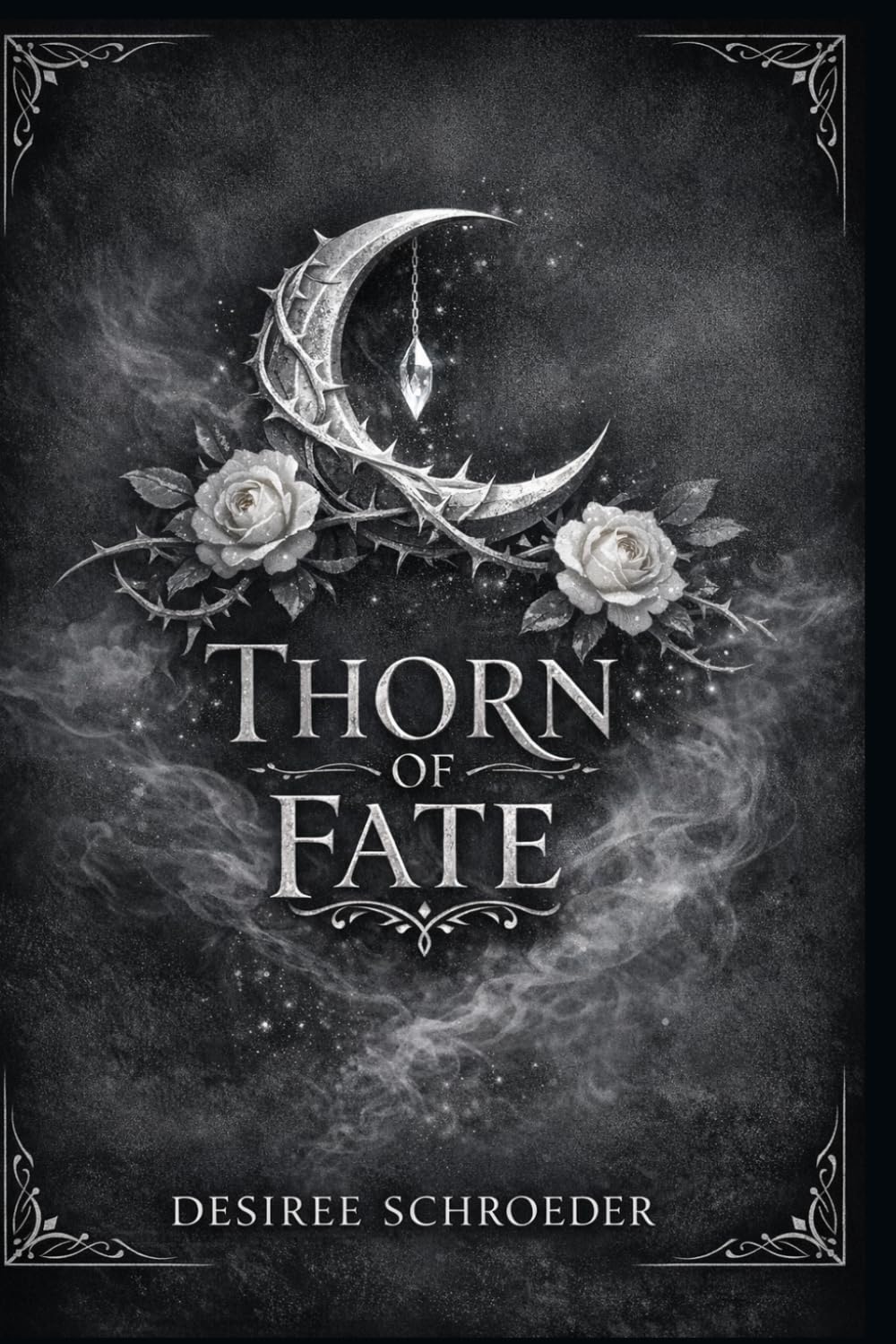 Thorn of Fate: 1 (Thorn of Fate Series)