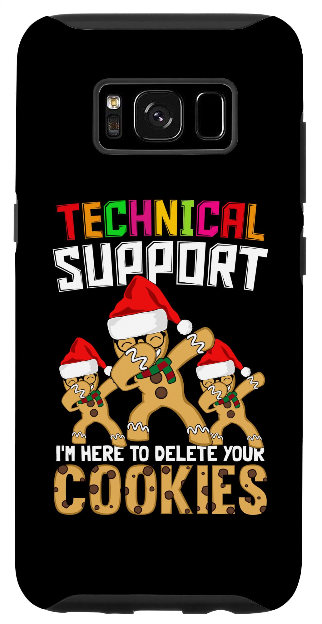 Galaxy S8 Technical Support I'm Here Delete Your Cookies FunnyTech Pun Case