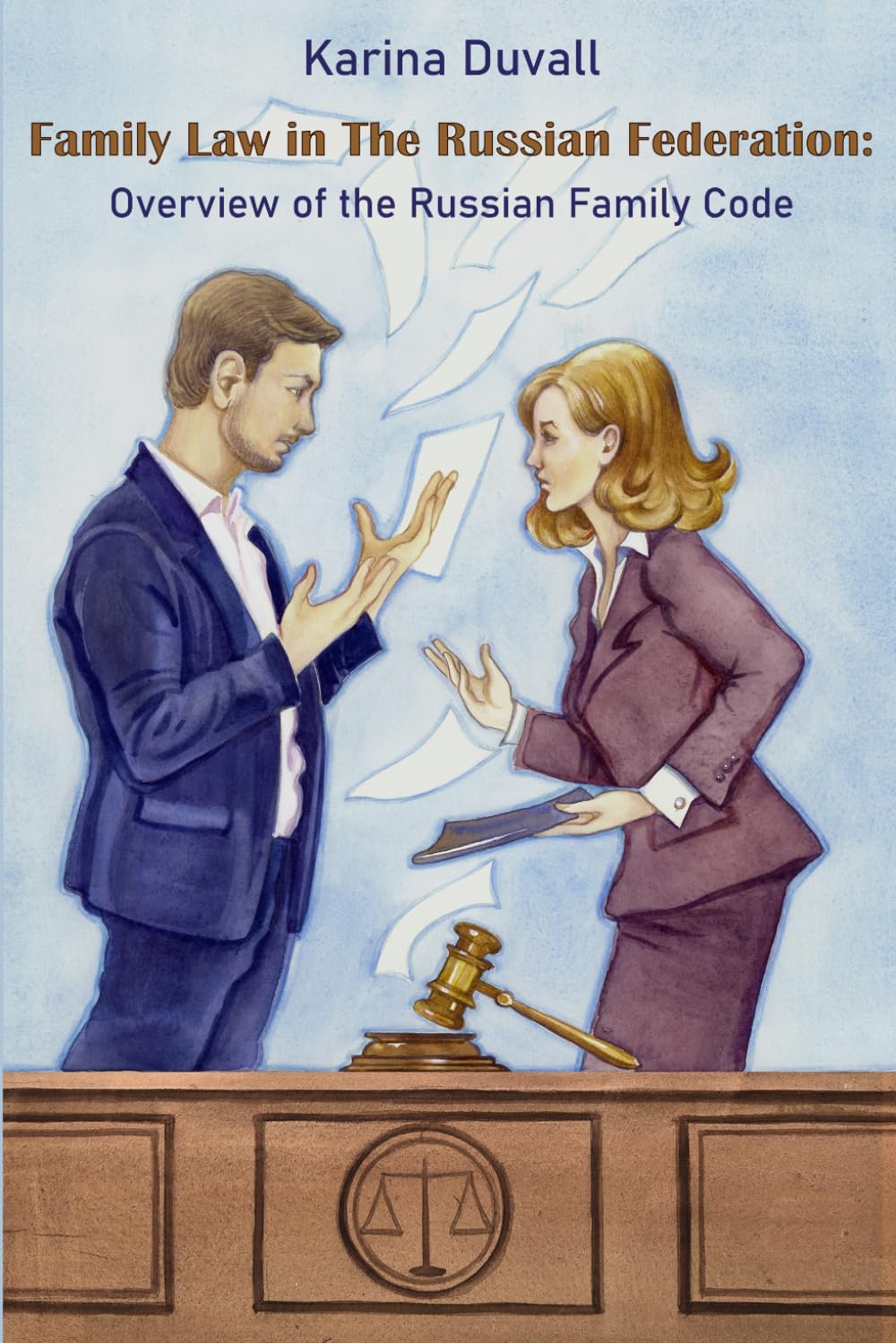 Family Law in The Russian Federation: Overview of the Russian Family Code (Confessions of an International Divorce Attorney)