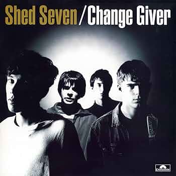 Shed Seven - Change Giver オリジナルLP 250px-