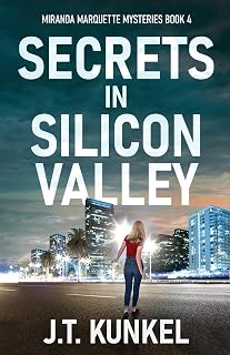 Secrets in Silicon Valley (Miranda Marquette Mysteries, Band 4)