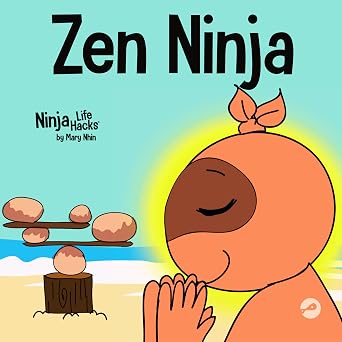 Zen Ninja A Childrens Book About Mindful Star Breathing Ninja Life Hacks