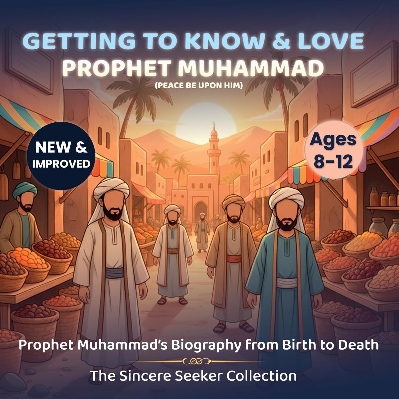 Getting to Know and Love Prophet Muhammad: Your Very First Introduction to Prophet Muhammad (Islamic Books for Kids | Fun & Educational Islamic Series)