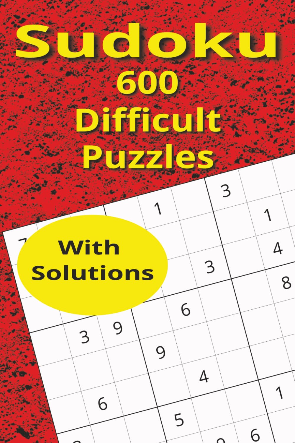 Sudoku 600 Difficult Puzzles (Sudoku Puzzles)