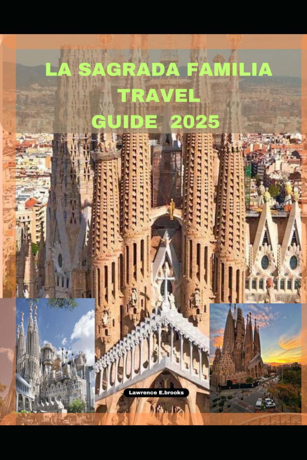 LA SAGRADA FAMILIA TRAVEL GUIDE 2025 (Echoes from the Ridge)