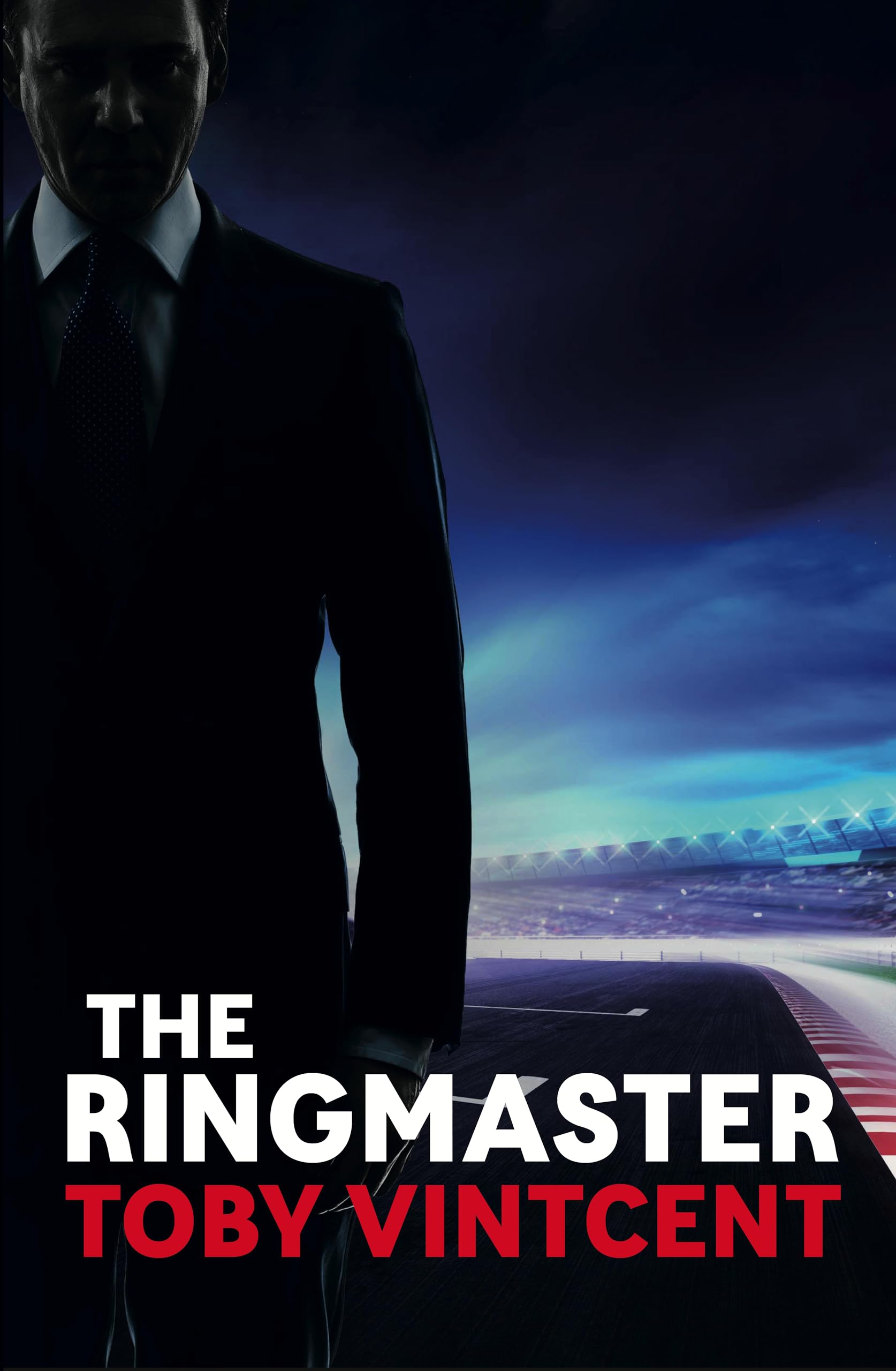The Ringmaster - A High Speed Thriller Set in the World of Formula One (Matt Straker): 3