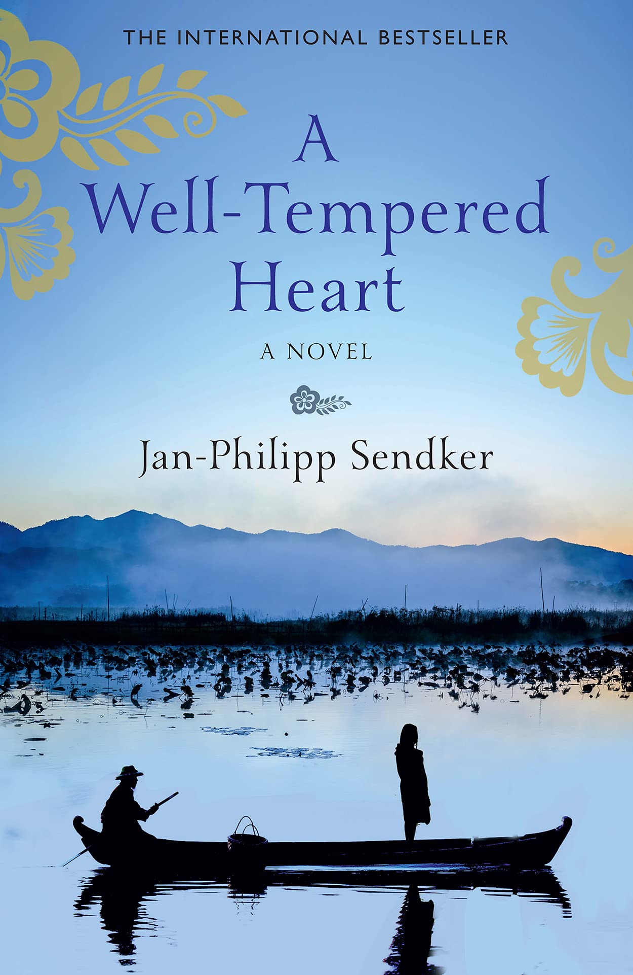 A Well-Tempered Heart: Sequel to The Art of Hearing Heartbeats (The Burma Trilogy)