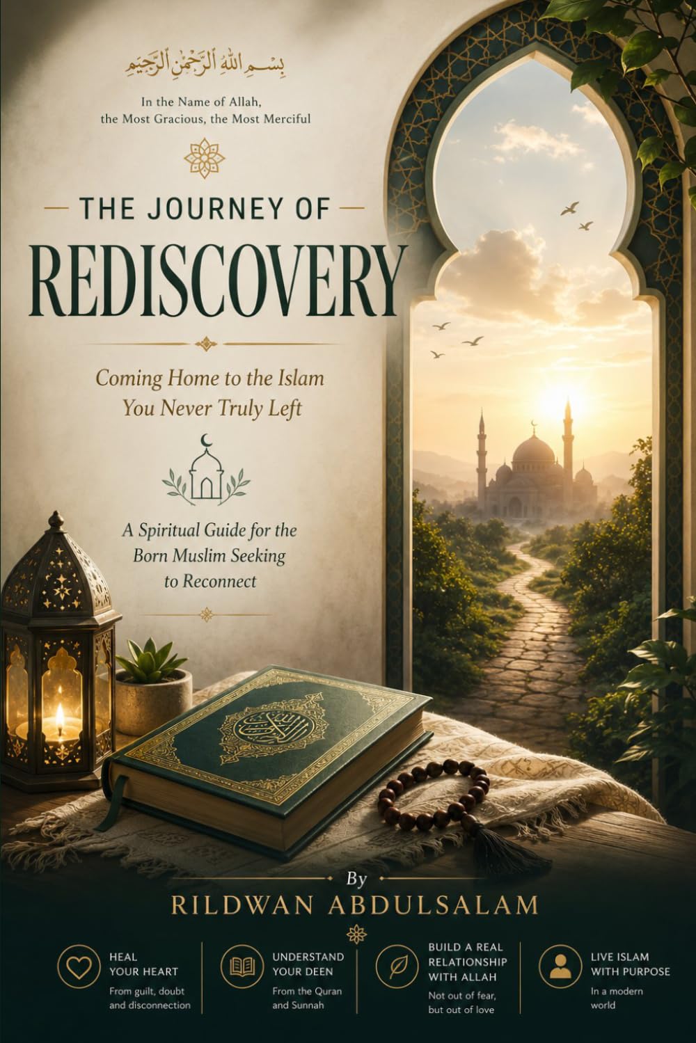 THE JOURNEY OF REDISCOVERY: Coming Home to the Islam You Never Truly Left