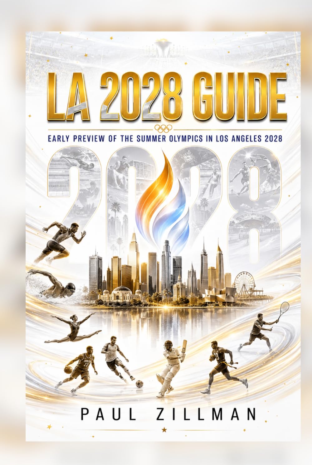 LA 2028 Guide: Early Preview of the Summer Olympics in Los Angeles 2028