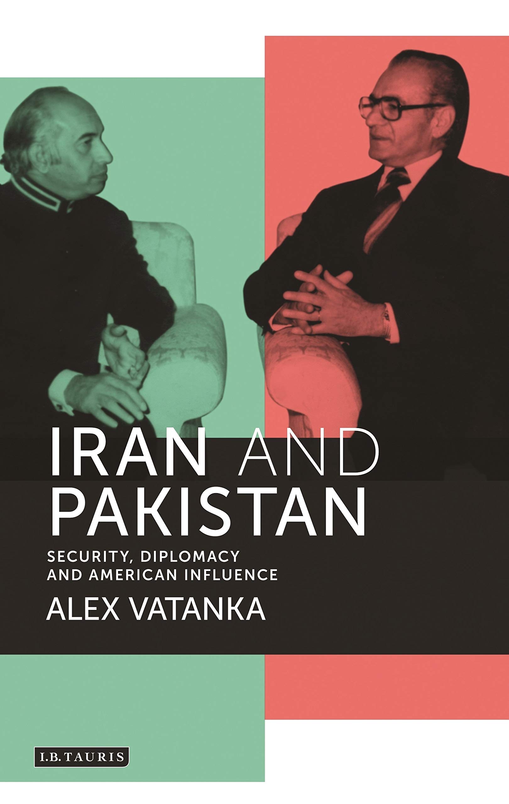 Buy Iran and Pakistan: Security, Diplomacy and American Influence — BookShops.in