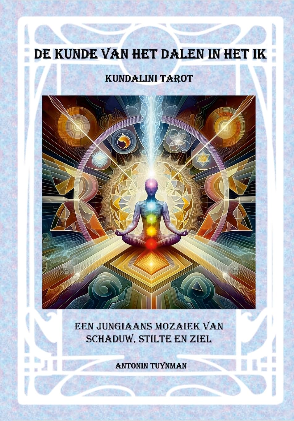 De Kunde van het Dalen in het Ik - Kundalini Tarot: Een Jungiaans Mozaïek van Schaduw, Stilte en Ziel