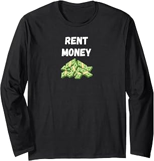 Rent Money - Unique Tanks and Tees Long Sleeve T-Shirt