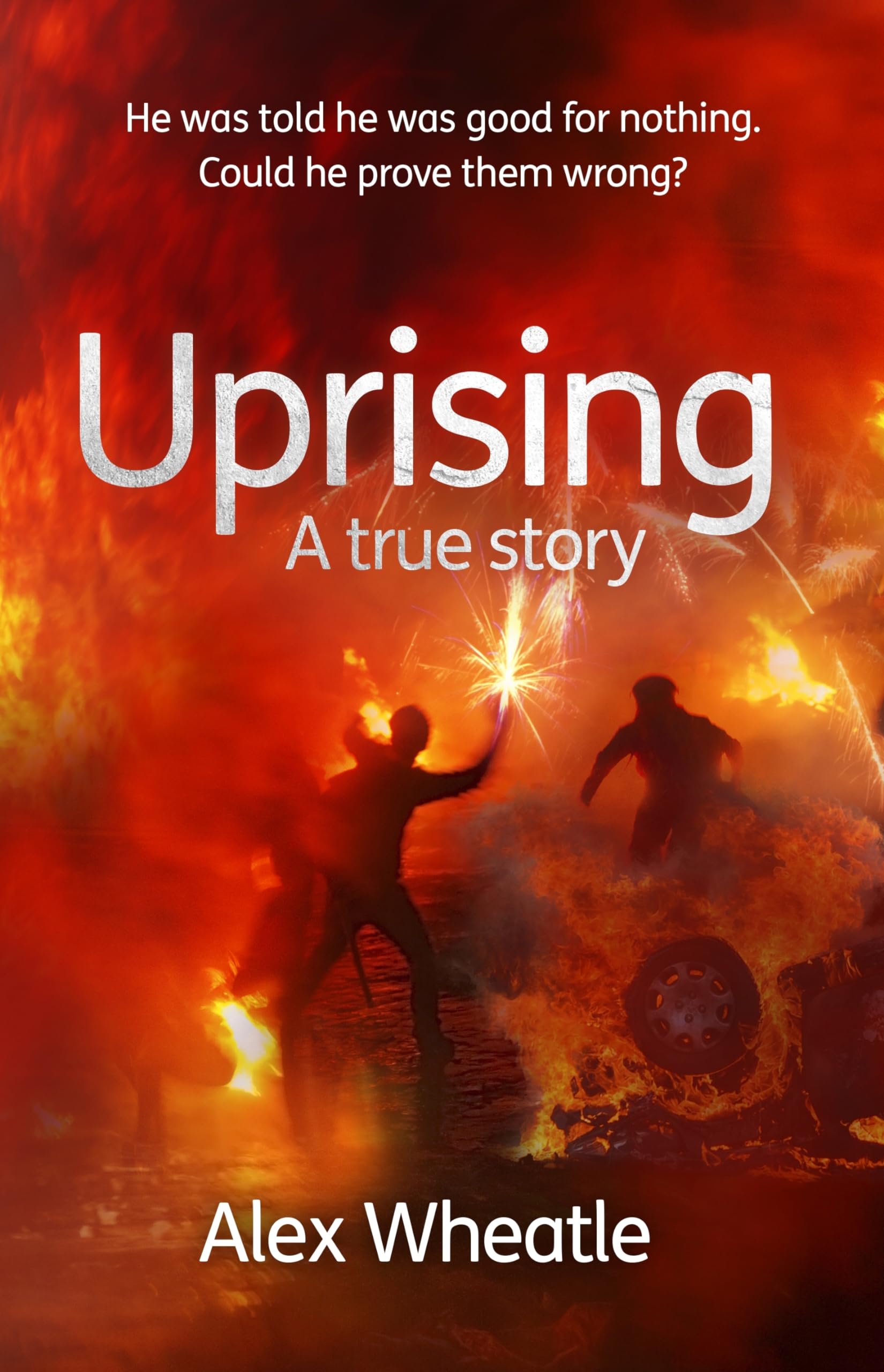 Uprising: A True Story: As Portrayed on SMALL AXE, A  by Alex Wheatle PAPERBACK