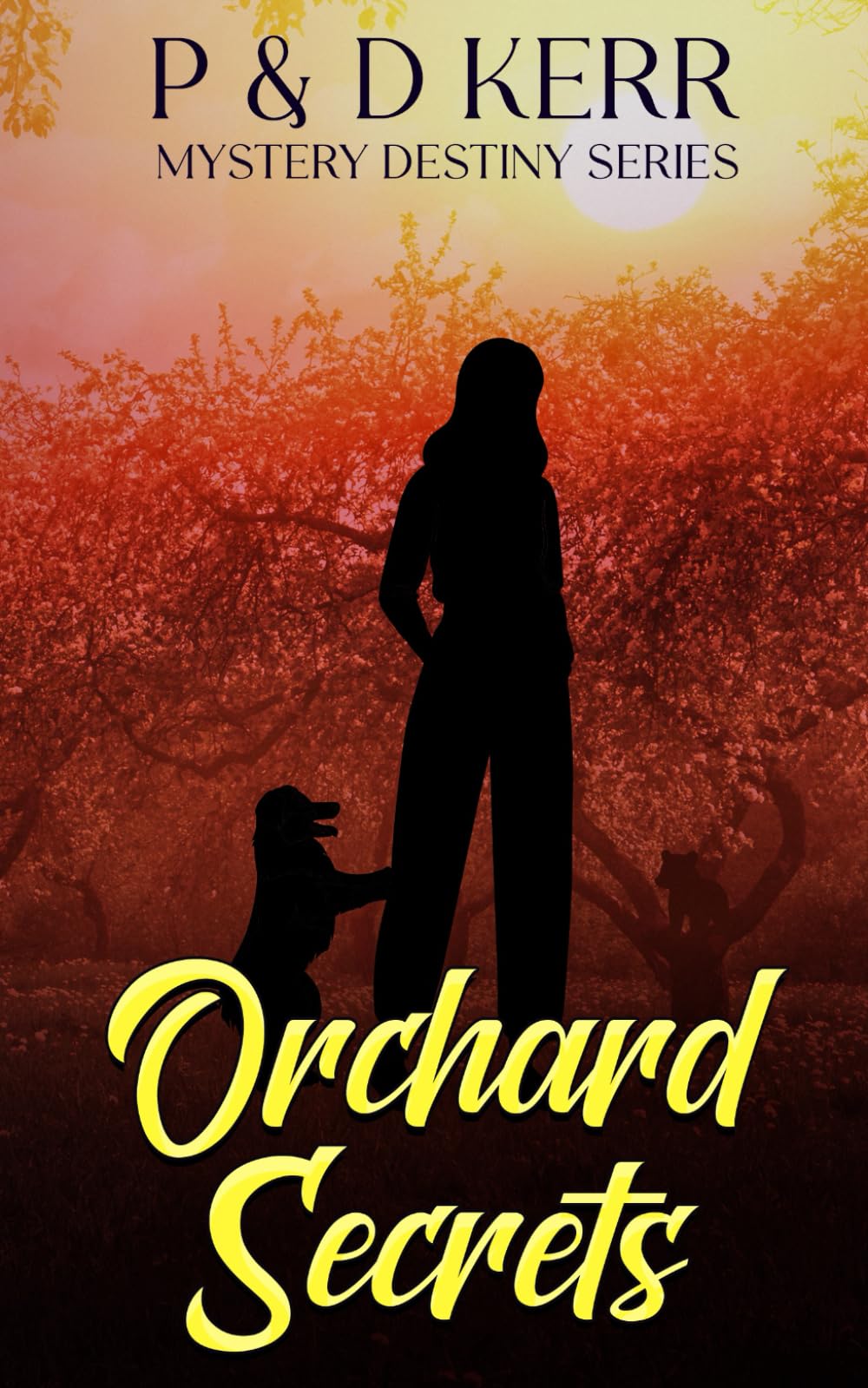 Orchard Secrets: Where Secrets Grow Faster Than Apples [Second edition] (Mystery Destiny Series)