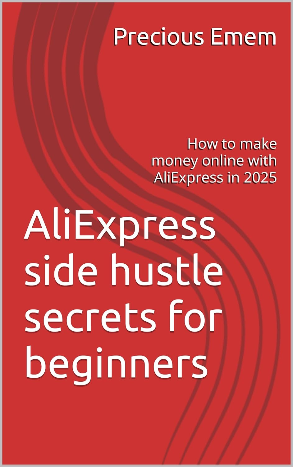 AliExpress side hustle secrets for beginners : How to make money online with AliExpress in 2025