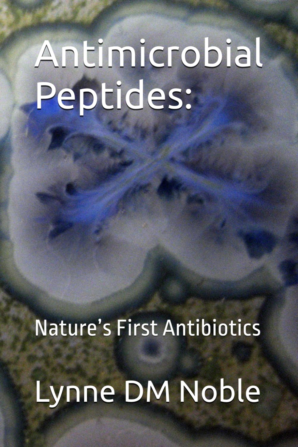 Antimicrobial Peptides:: Nature’s First Antibiotics
