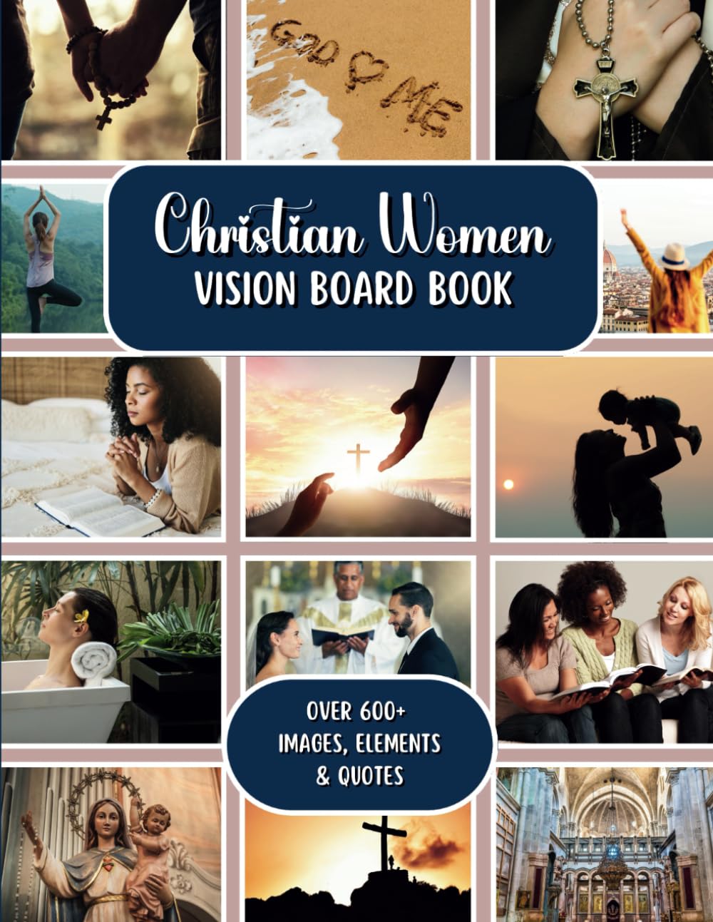 Christian Women Vision Board Book: A Spiritual Collage Magazine with 600+ Faith Images, Bible Verses, Clip Art & Inspiring Quotes to Create Your ... Prayer (Vision Board Books & Supplies)