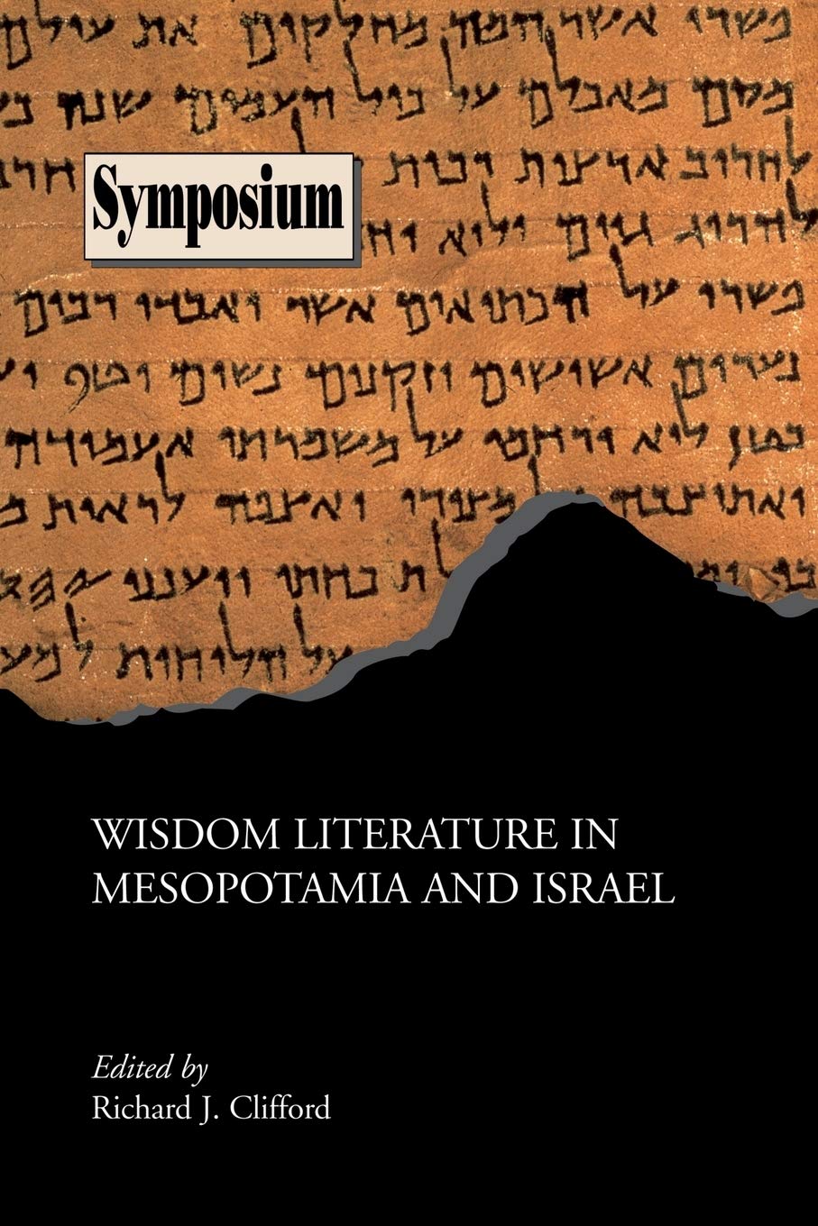 Wisdom Literature in Mesopotamia and Israel (Society of Biblical Literature Symposium)