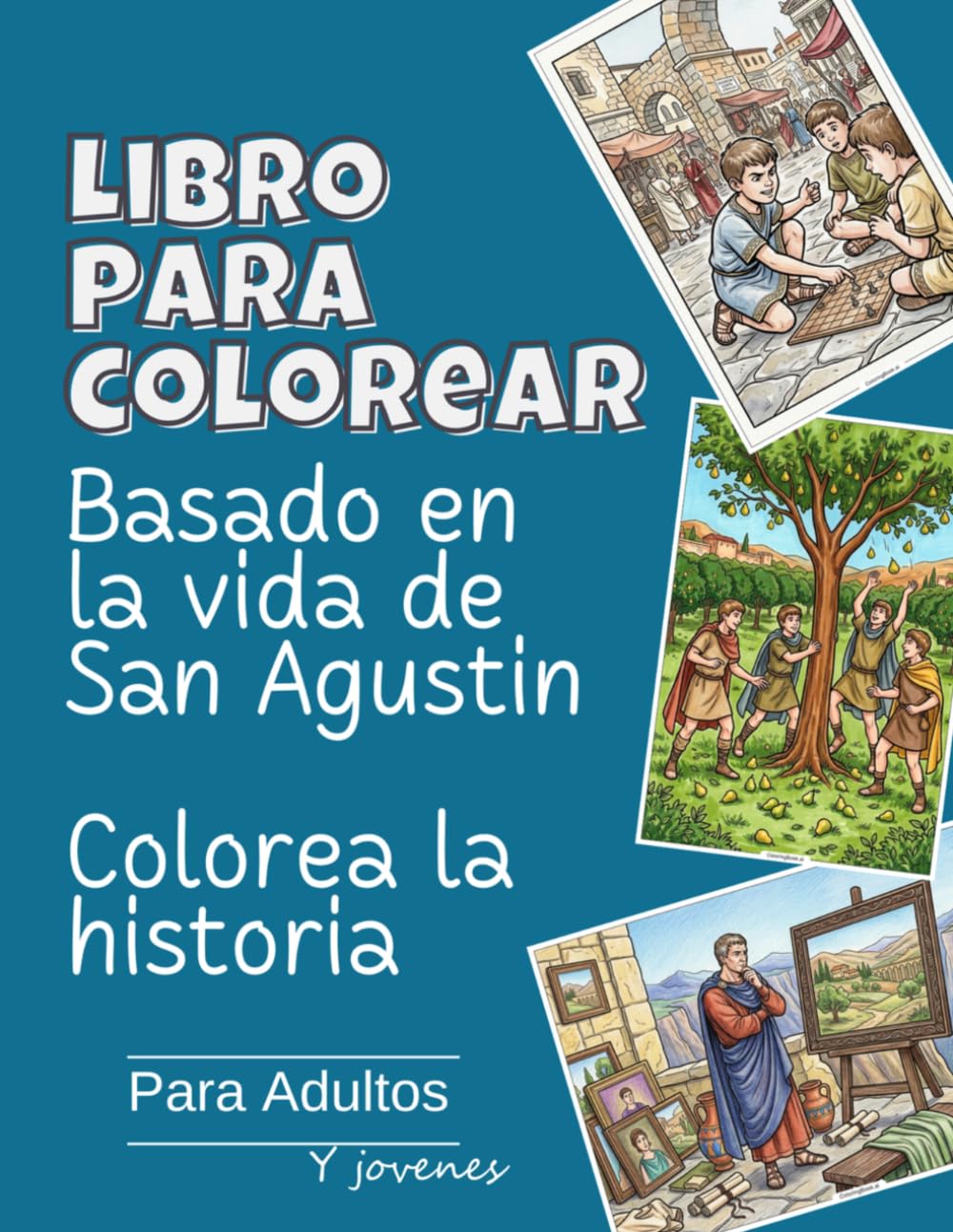 Libro para colorear: Basado en la vida de San Agustín