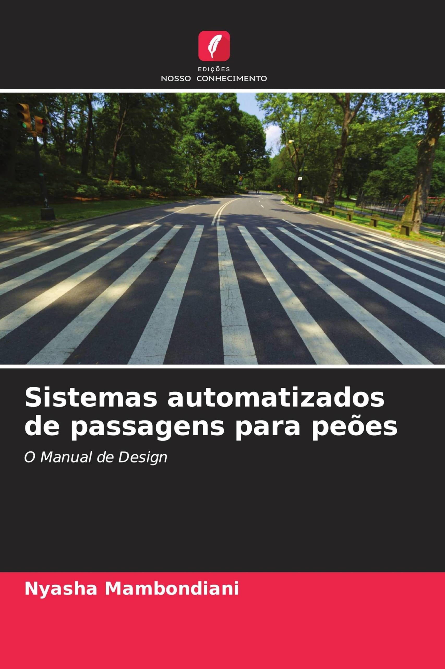 Sistemas automatizados de passagens para peões: O Manual de Design