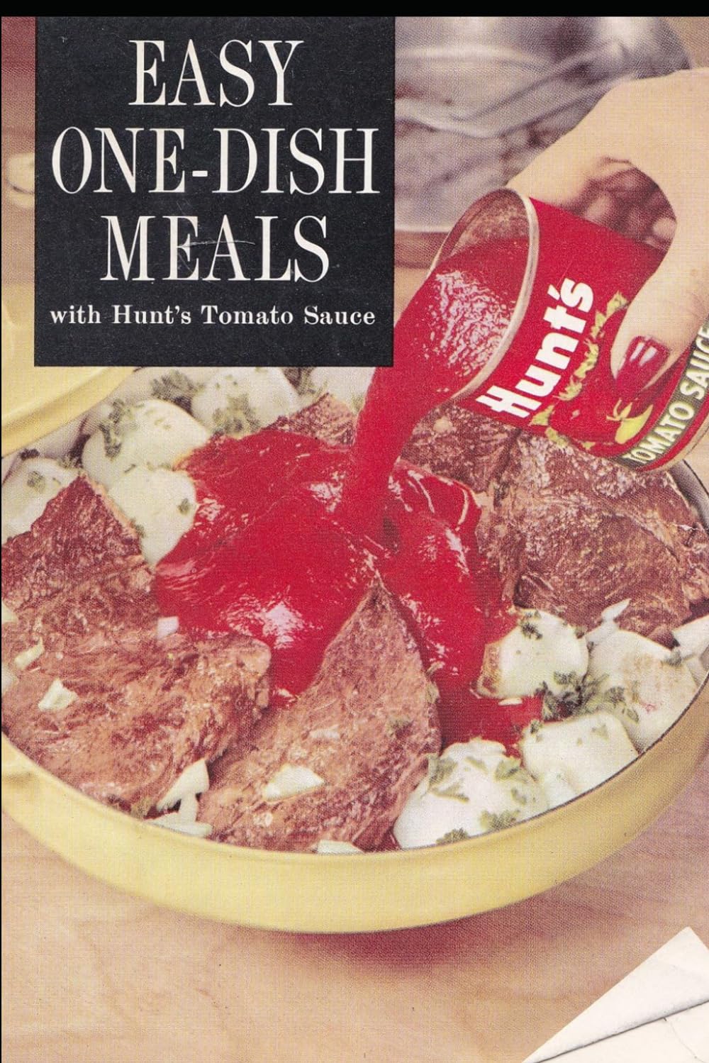 Easy One-Dish Meals, with Hunt's Tomato Sauce