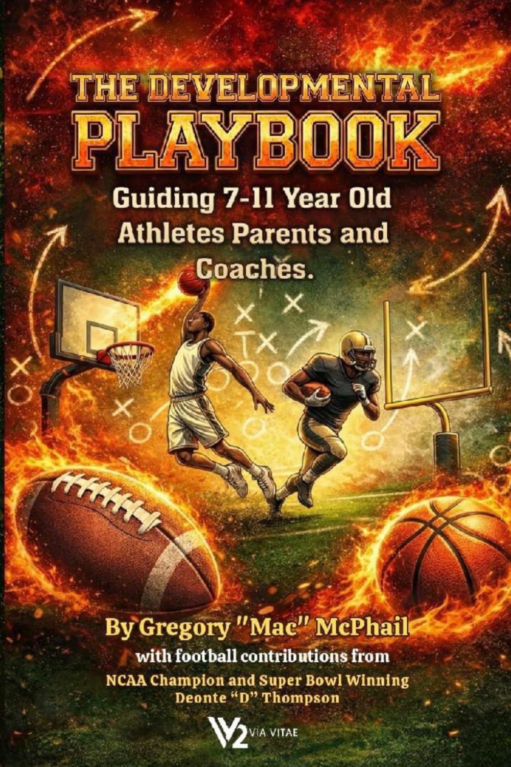 THE DEVELOPMENTAL PLAYBOOK:: Guiding 7 to 11 Year Old Athletes, Parents, and Coaches