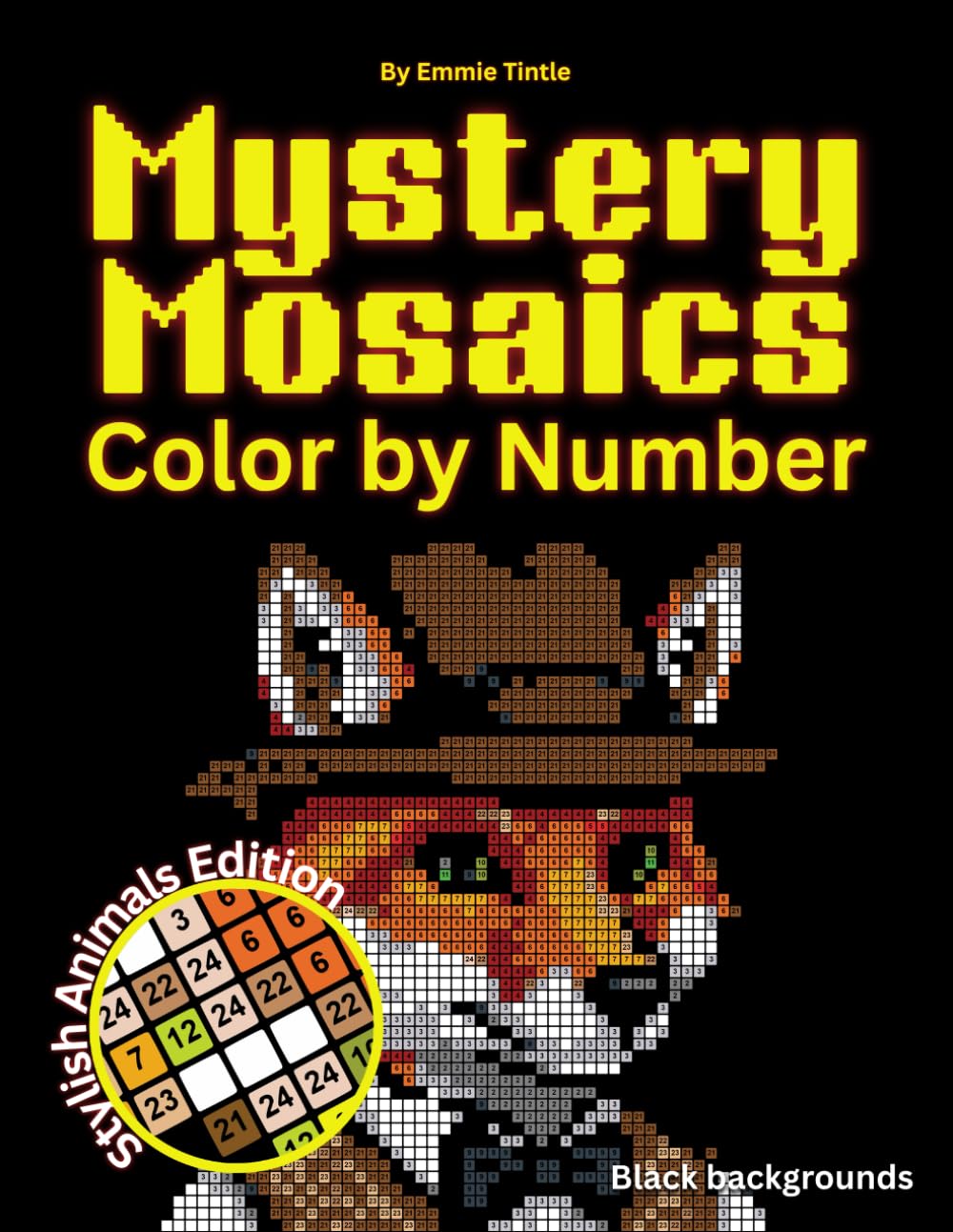Mystery Mosaics Color by Number: Coloring Book for Adults – Featuring Stylish & Fashionable Animals for Stress Relief and Fun