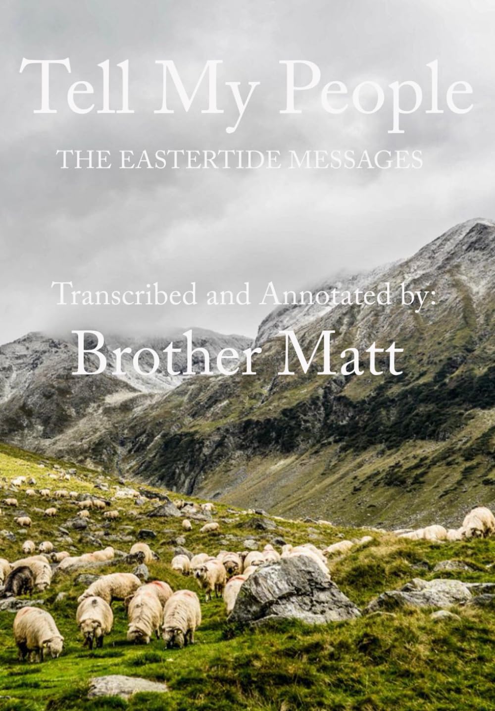 Tell My People: The Eastertide Messages