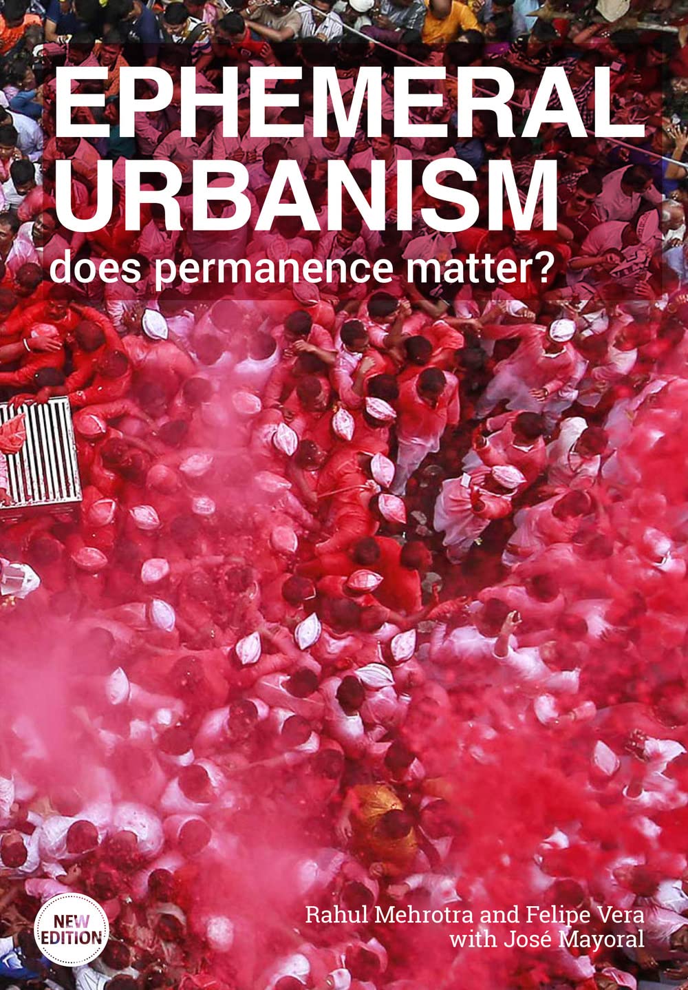 Ephemeral urbanism. Does permanence matter? Ediz. a colori