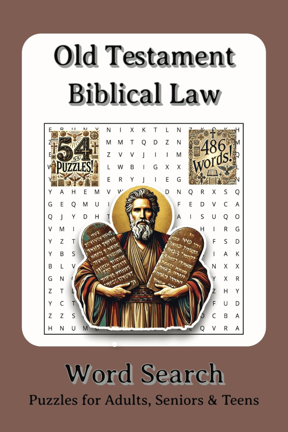 The Old Testament Laws Word Search Puzzle Book: Bible Word Search Book: 54 Fun and Faith-Based Puzzles Featuring 486 Old Testament Words Easy to Read ... (8 Word Searches Relating to The Bible)