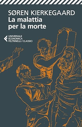 La malattia per la morte. La malattia mortale