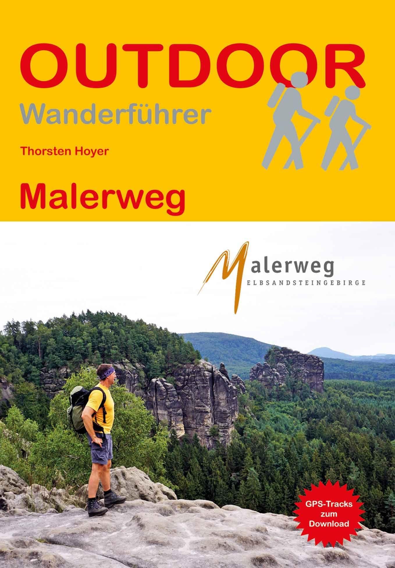Malerweg: Unterwegs auf dem Fernwanderweg: Wanderrouten, Wegbeschreibung, Reise-Infos und GPS-Tracks für die Wanderung