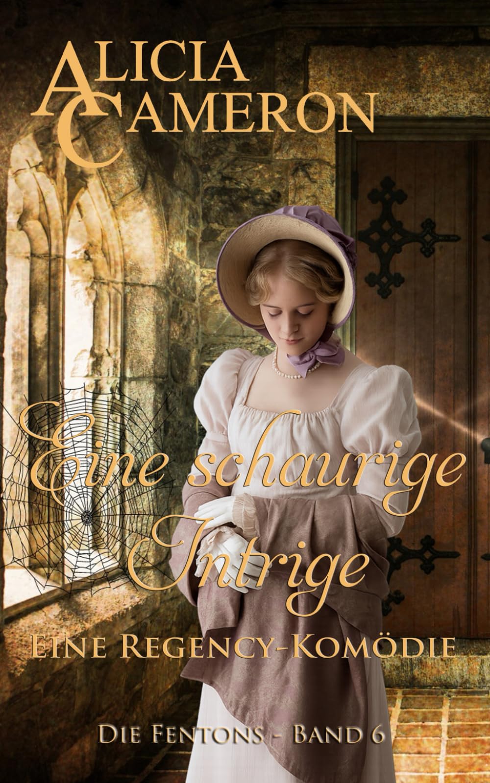 Eine schaurige Intrige – eine Regency-Komödie (Die Fentons)