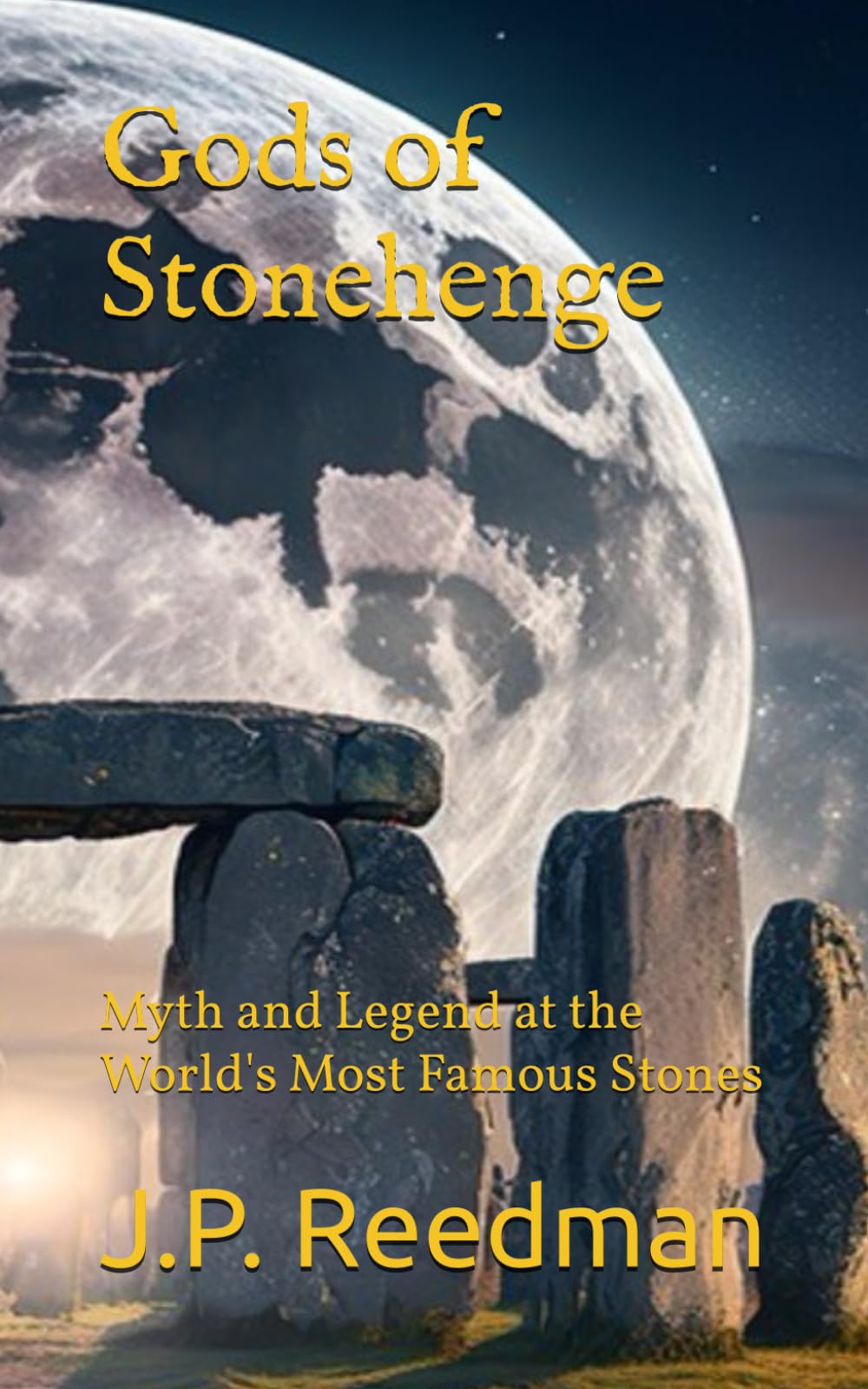 Gods of Stonehenge: Myth and Legend at the World's Most Famous Stones
